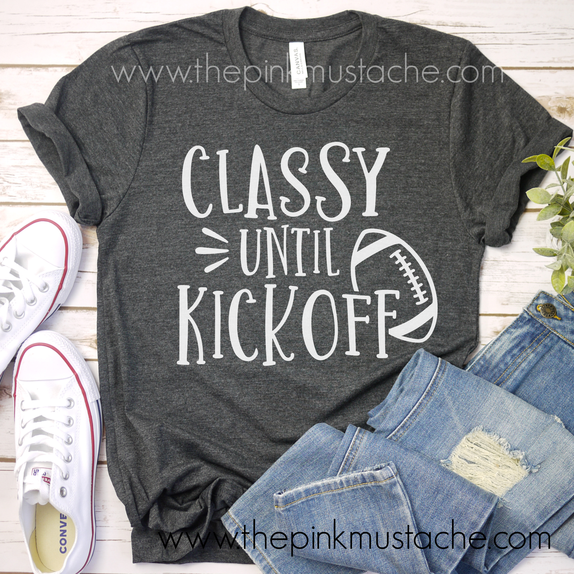 Classy Until Kickoff Football Retro Letters Funny Women's T-Shirt