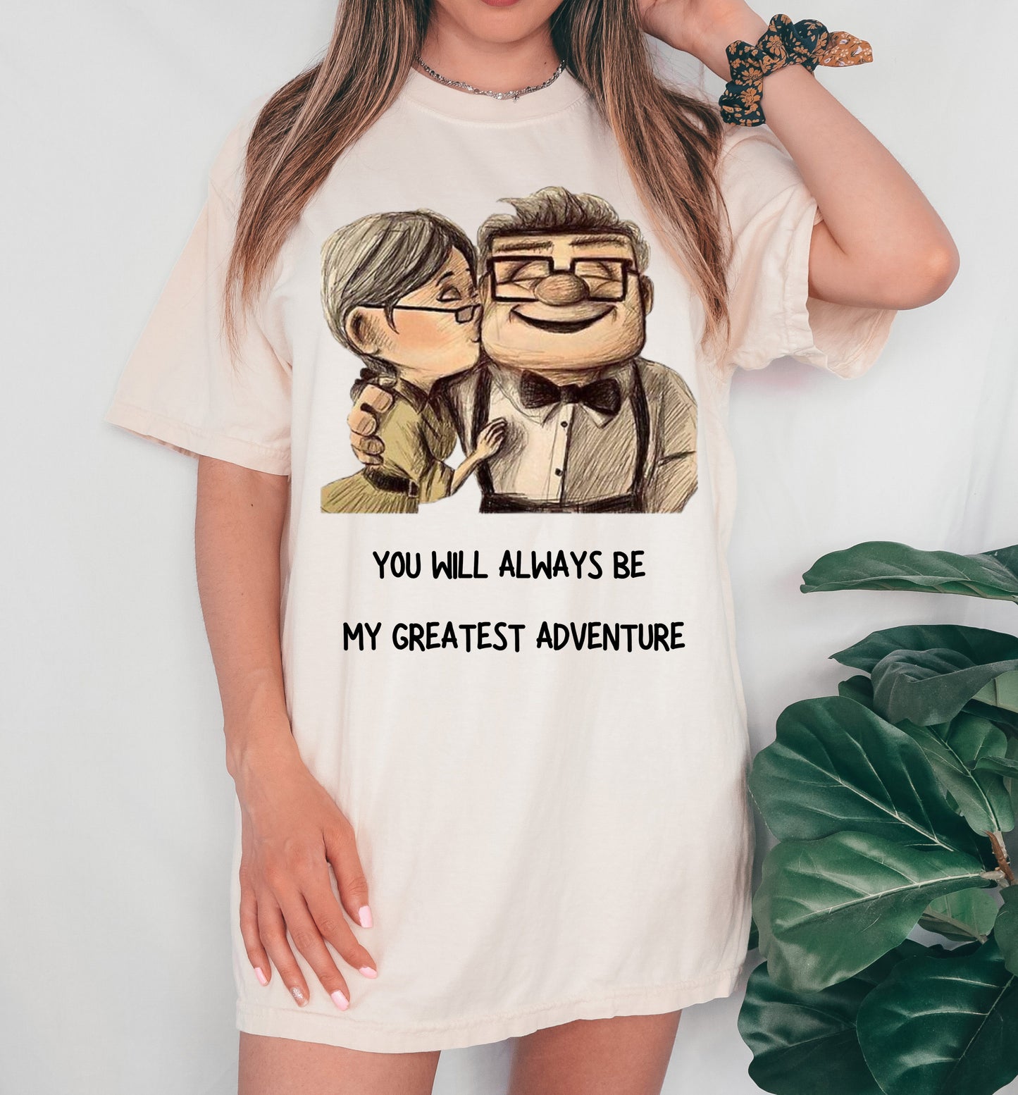 Ivory Comfort Colors Or Bella Canvas You Will Always Be My Greatest Adventure Shirt/ The Movie Up Shirt