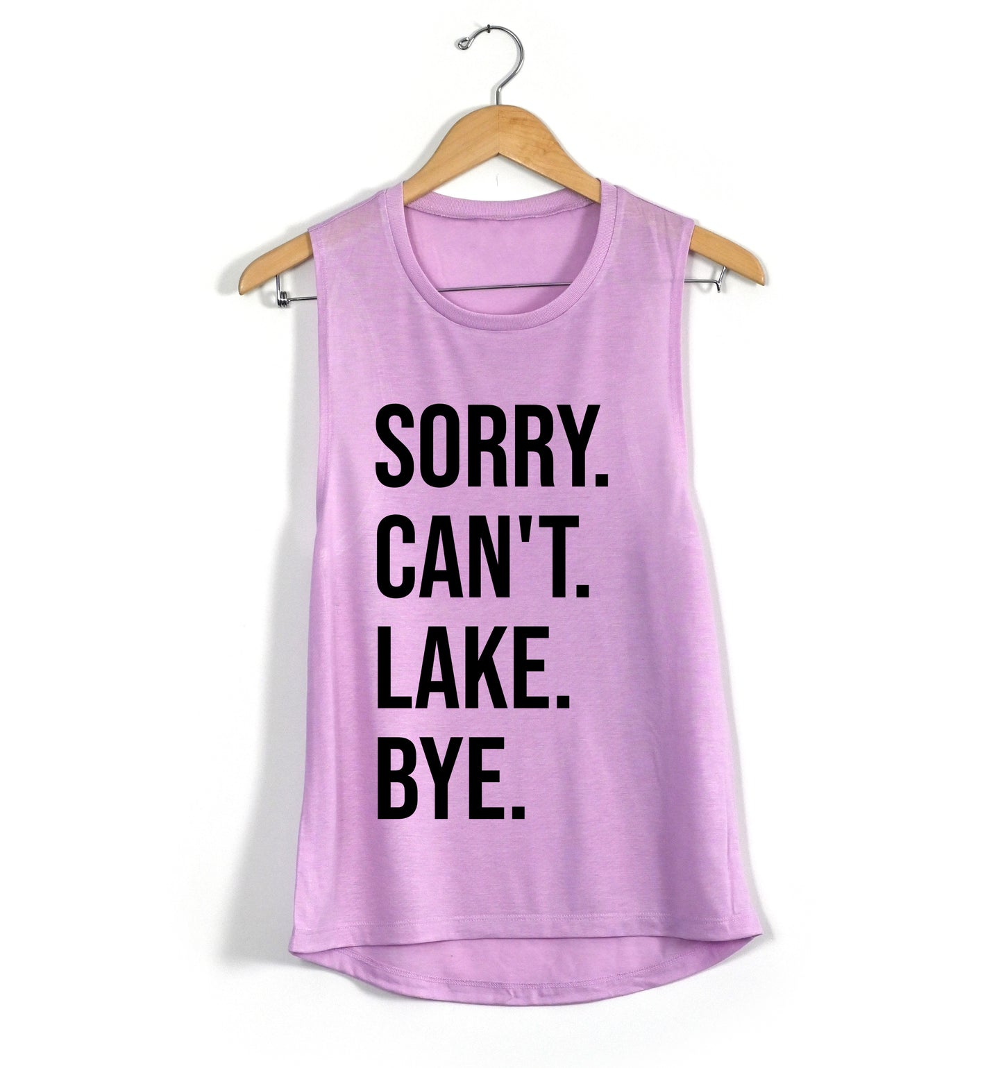 Sorry Can't Lake Bye Tank/ Scoop Muscle Tank/ Bella Canvas