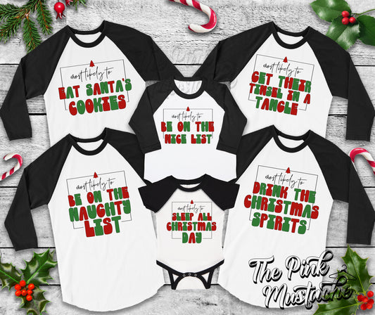 Family Most Likely To - Christmas Shirts/ Infant, Toddler, Youth, and Adult Sizes Available