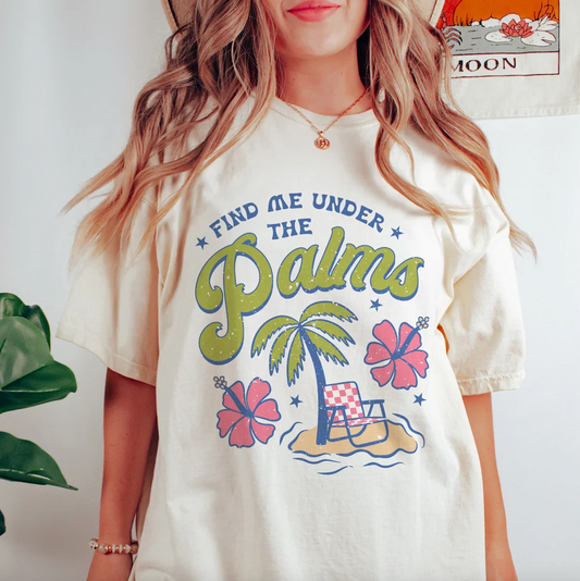 Find Me Under The Palms Soft Style Tee / Fun Vacay Vibes Tee/ Youth and Adult Sizing Available