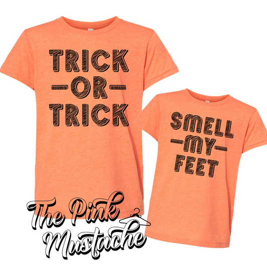 Trick or Treat - Smell My Feet - Matching Mommy and Me Halloween Shirts