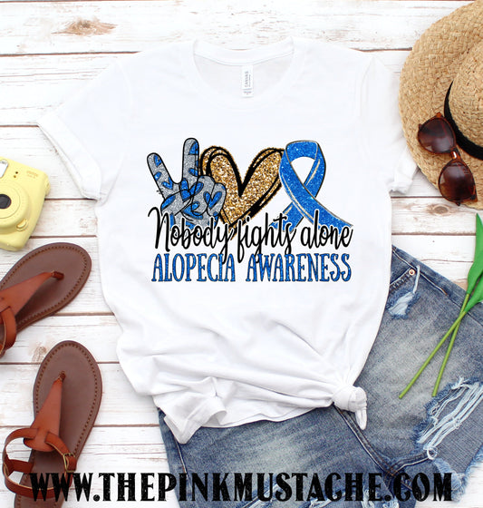 No One Fights Alone - Alopecia Awareness Tee / Unisex Sized Alopecia Awareness T-Shirt