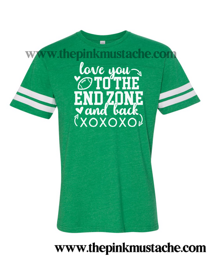 Love You To The End Zone And Back Jersey Style T-Shirts