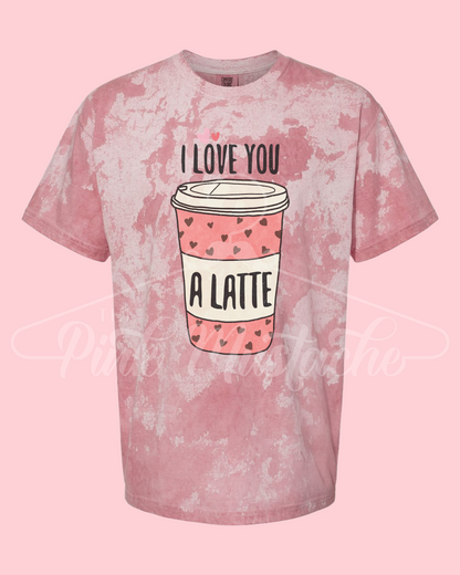 Comfort Colors Color Blast I Love You A Latte Shirt / Valentines Shirt/ Super Cute Unisex Tee/ Gifts for her