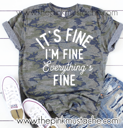 Camouflage It's Fine, I'm Fine, Everything's Fine T-Shirt / Camo Tee/ Sizes S-XXXL / Funny Mom Tee/ Quarantine/ Covid_19 Funny Tees