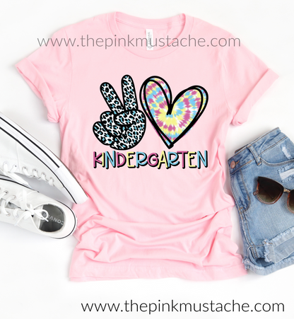 Peace Love Kindergarten Through 6th Grade Tee - Leopard Tie Dye Tee / Back To School Tees