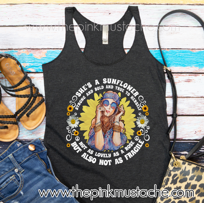 She's A Sunflower, Strong and Bold and True To Herself - Hippie T-Shirt/ Racerback, Crop, or Muscle Tank