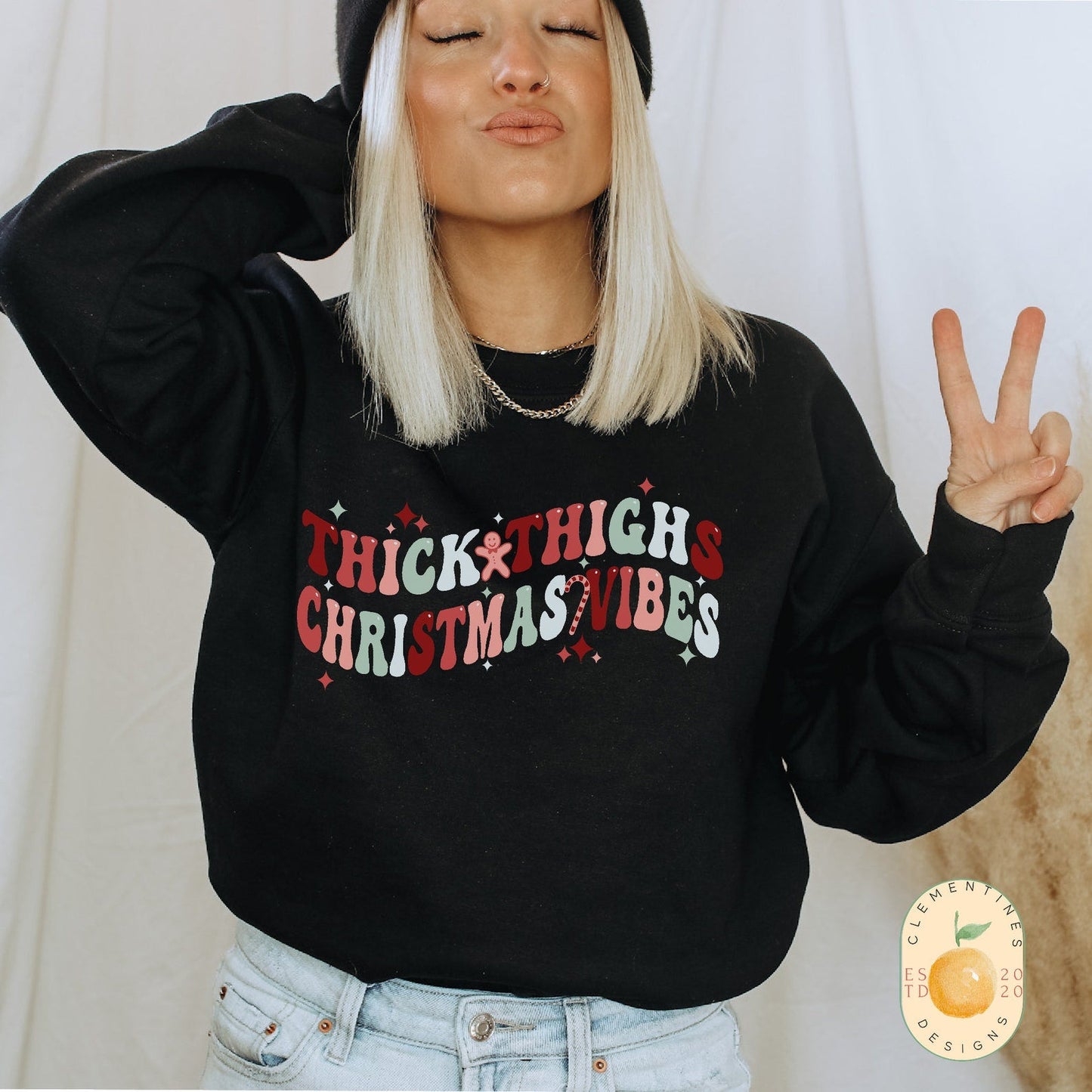 Thick Thighs and Christmas Vibes - Christmas Holiday Sweatshirt - True To Unisex Size